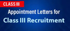 Appointment Letters for Class III Recruitment
